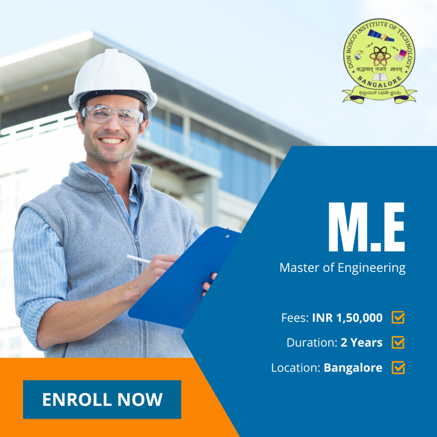Master of Engineering (M.E) at Don Bosco Institute of Technology, Bengaluru/Bangalore