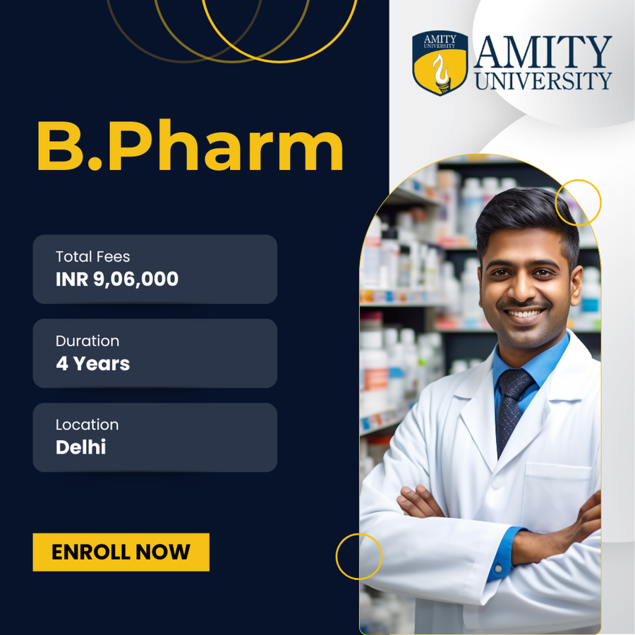 B.Pharm. at Amity University, Noida (Delhi NCR), Delhi/NCR