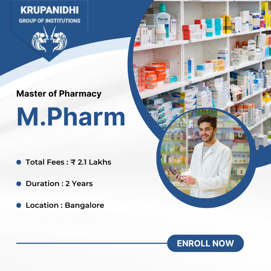 Master of Pharmacy (M.Pharm) at Krupanidhi Group of Institutions, Bengaluru/Bangalore