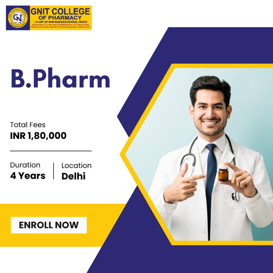 B.Pharm. at GNIT College of Pharmacy, Greater Noida, Delhi/NCR