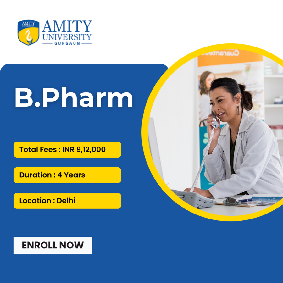 B.Pharm. at Amity University Gurugram, Delhi/NCR