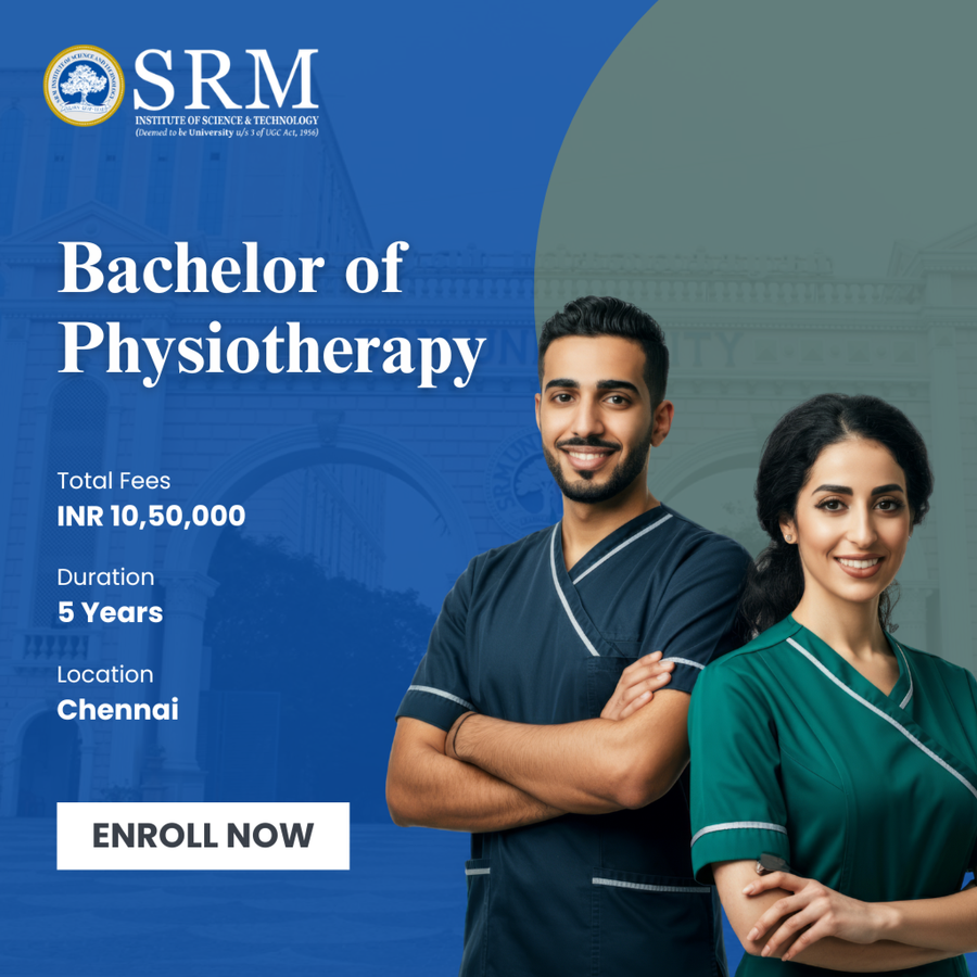 Bachelor of Physiotherapy (BPT) at SRM Institute of Science and Technology (SRMIST), Chennai
