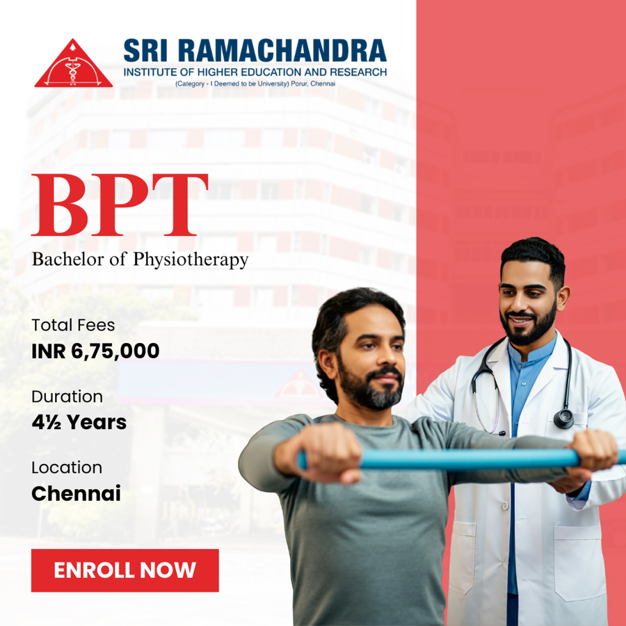 Bachelor of Physiotherapy (BPT) at Sri Ramachandra Institute of Higher Education and Research (SRIHER), Chennai