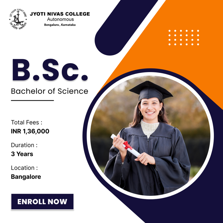 Bachelor of Science (B.Sc.) at Jyoti Nivas College, Bengaluru/Bangalore