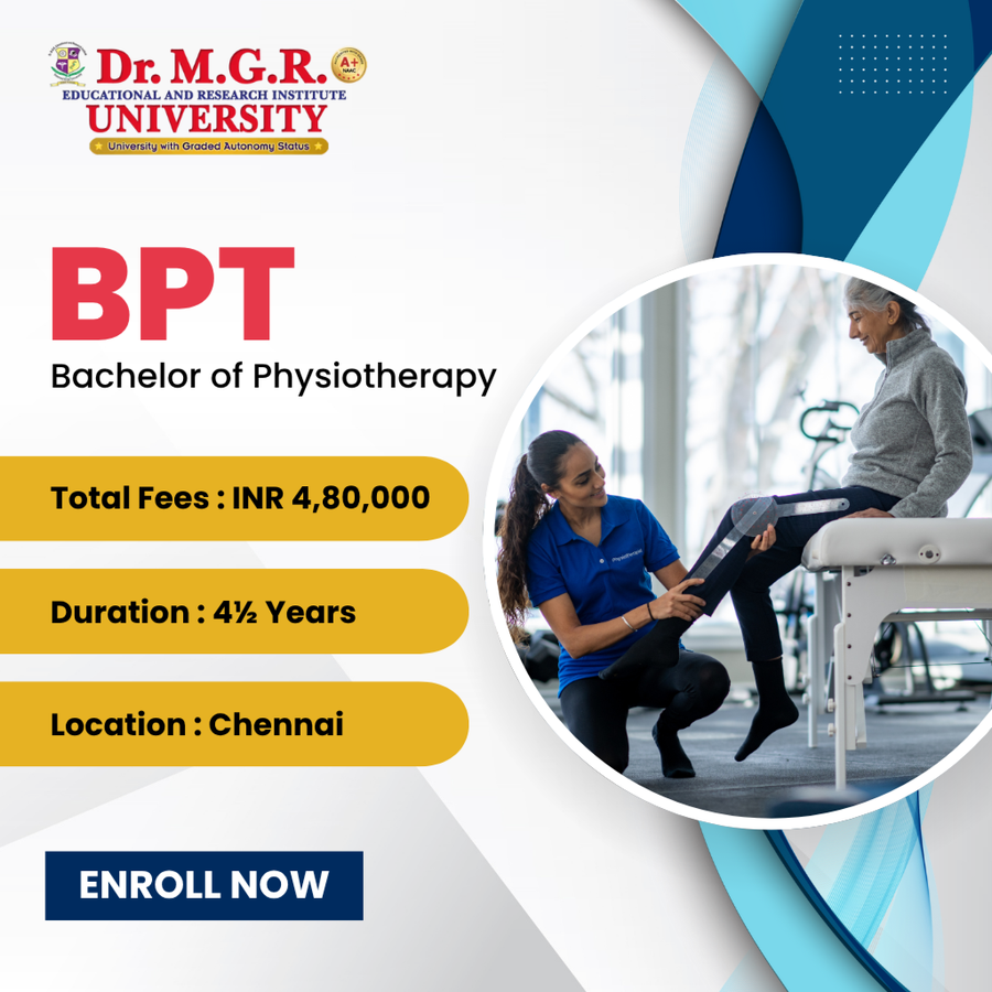 Bachelor of Physiotherapy (BPT) at Dr. M.G.R. Educational and Research Institute, Chennai