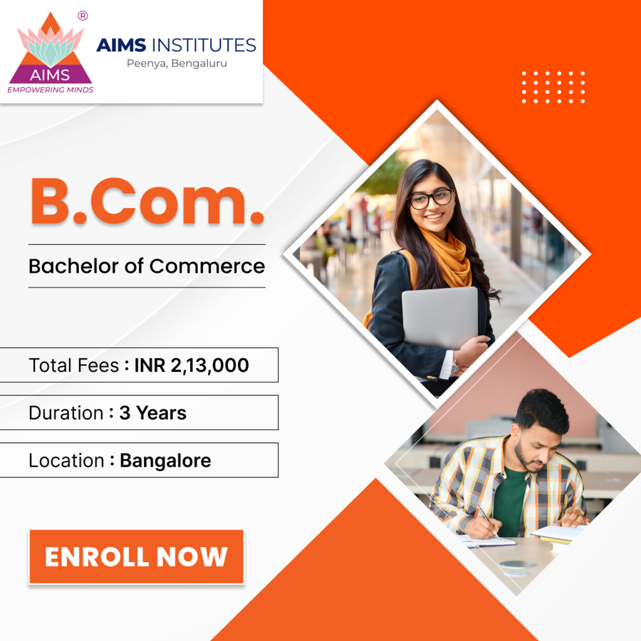 Bachelor of Commerce (B.Com.) at Acharya Institute of Management and Science (AIMS), Bengaluru/Bangalore