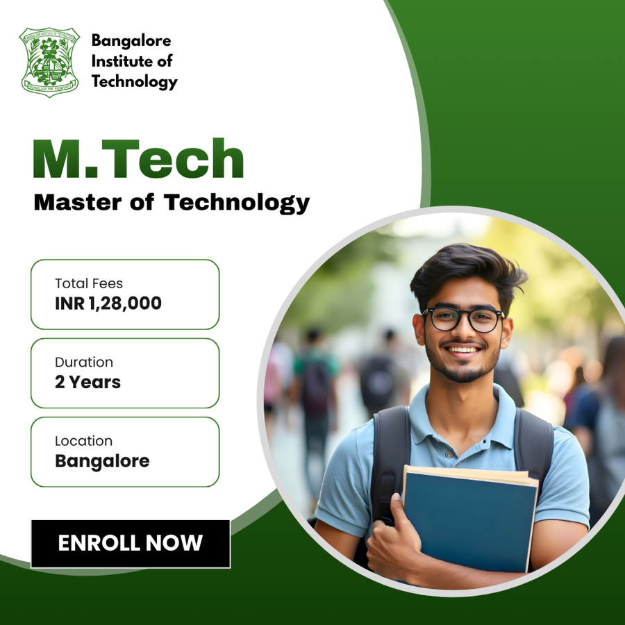 Master of Technology (M.Tech) at Bangalore Institute of Technology, Bengaluru/Bangalore