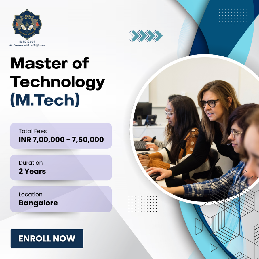 Master of Technology (M.Tech) at R.N.S. Institute of Technology, Bengaluru/Bangalore