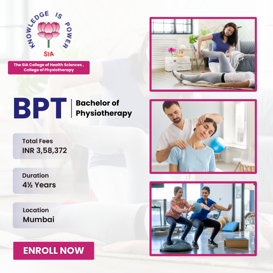 Bachelor of Physiotherapy (BPT) at The SIA College of Health Sciences , College of Physiotherapy, Mumbai