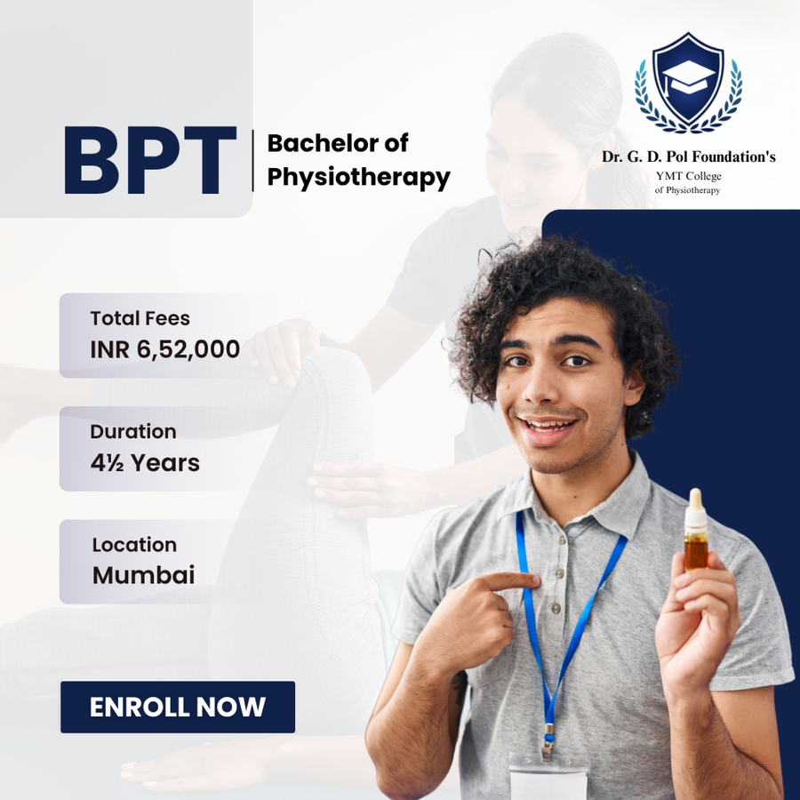 Bachelor of Physiotherapy (BPT) at Dr. G. D. Pol Foundation's YMT College of Physiotherapy, Mumbai