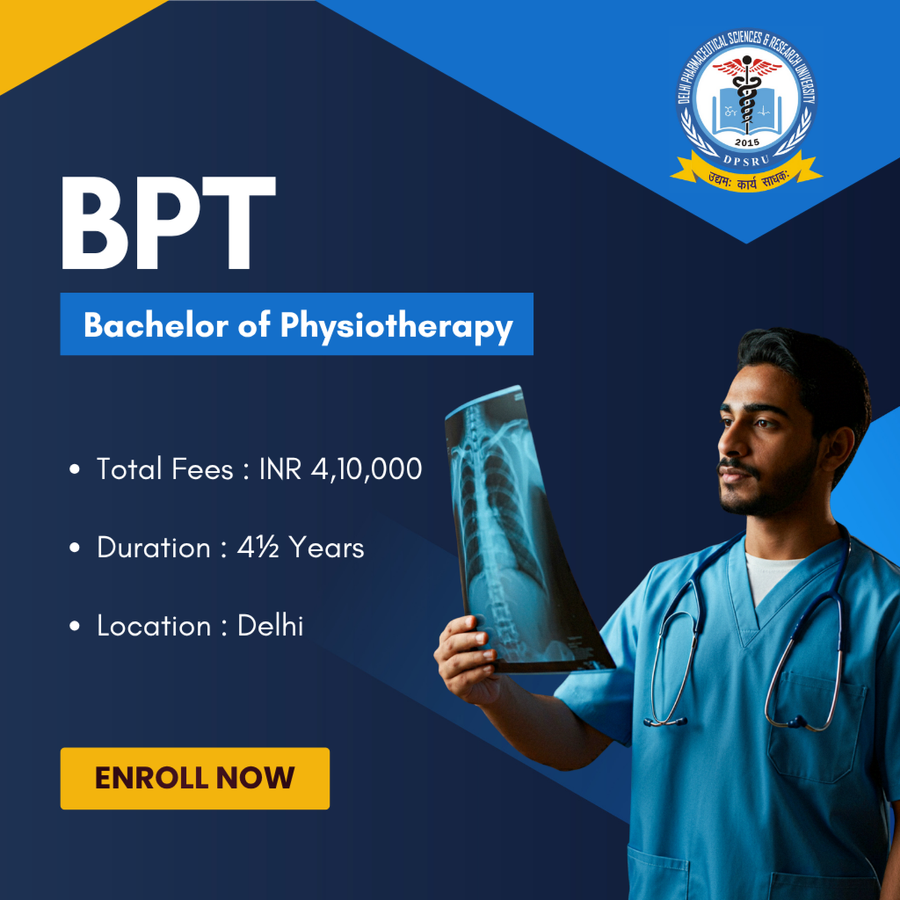 Bachelor of Physiotherapy (BPT) at Delhi Pharmaceutical Sciences and Research University (DPSRU), Delhi/NCR