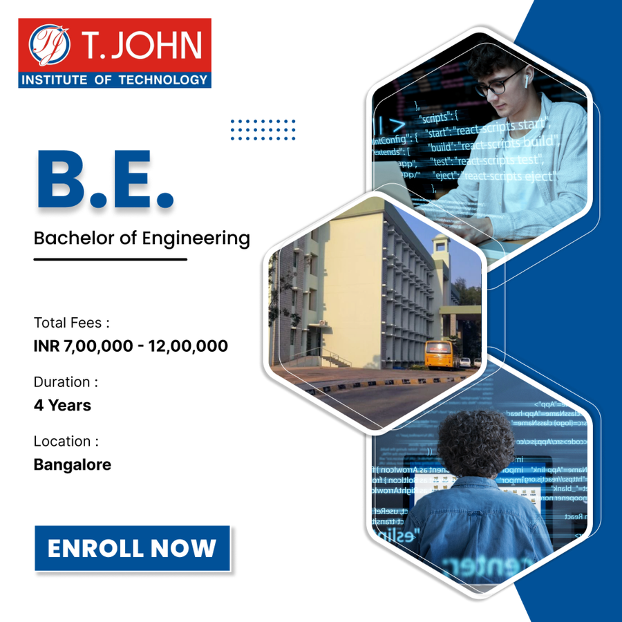 Bachelor of Engineering (B.E.) at T. John Institute of Technology, Bengaluru/Bangalore