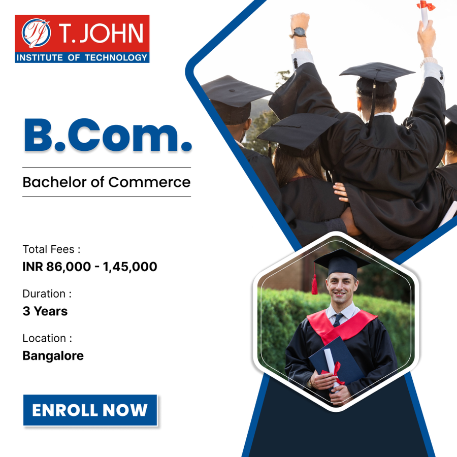 Bachelor of Commerce (B.Com) at T. John Institute of Technology, Bengaluru/Bangalore