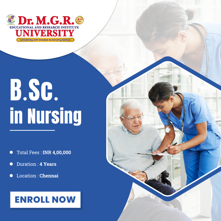 B.Sc. in Nursing at Dr.M.G.R. Educational and Research Institute, Chennai
