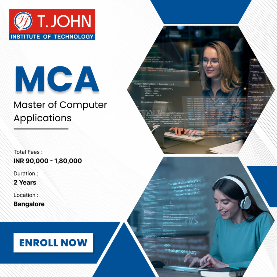 Master of Computer Applications (MCA) at T. John Institute of Technology, Bengaluru/Bangalore