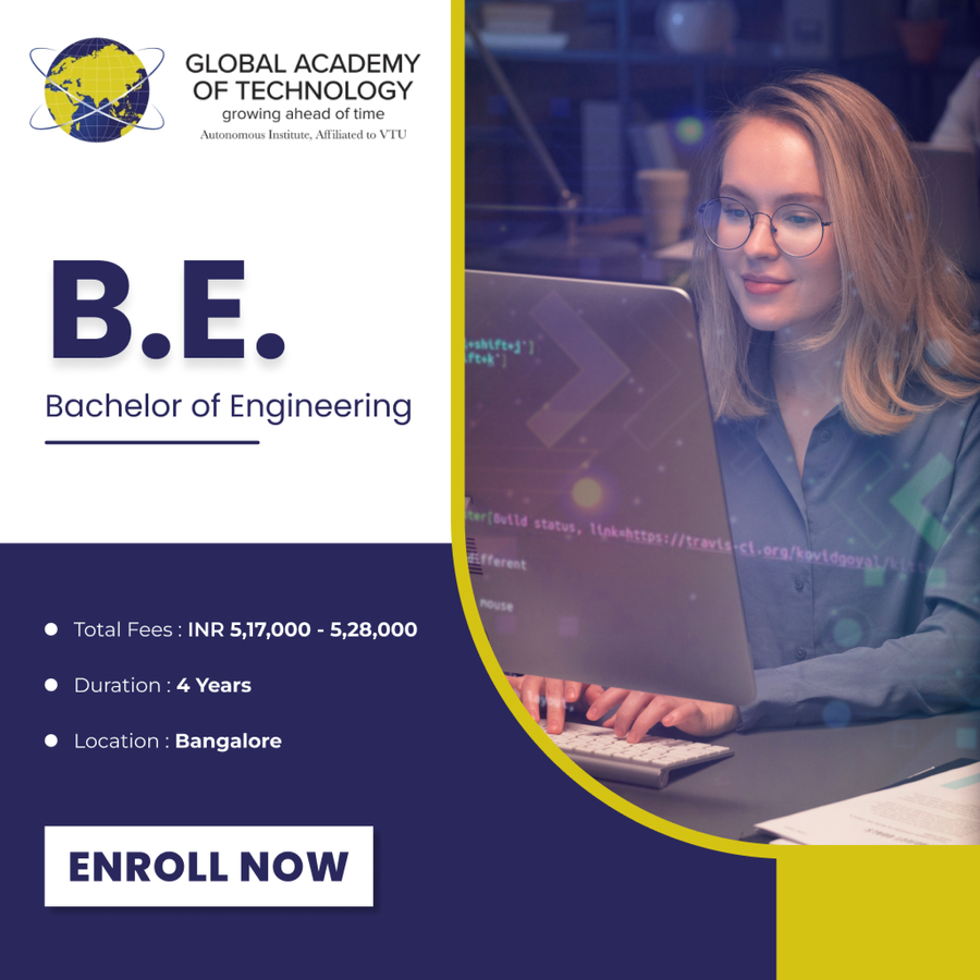Bachelor of Engineering (B.E.) at Global Academy of Technology, Bengaluru/Bangalore