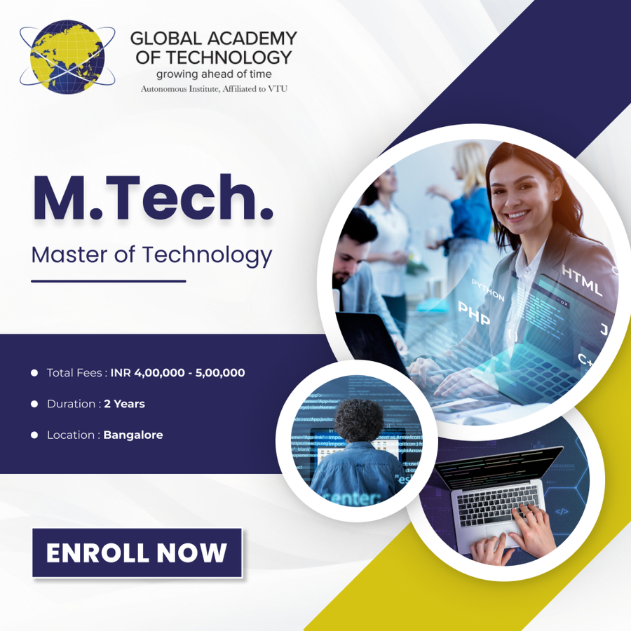 Master of Technology (M.Tech) at Global Academy of Technology, Bengaluru/Bangalore