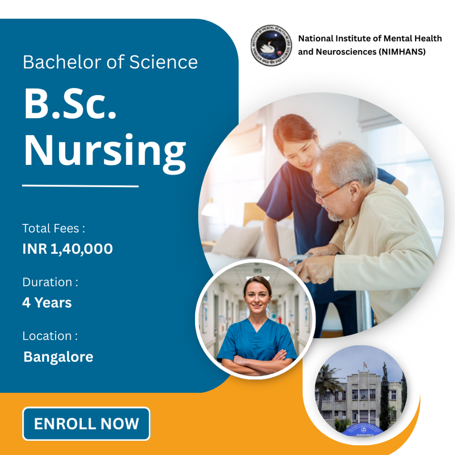 B.Sc Nursing at National Institute of Mental Health and Neurosciences (NIMHANS), Bengaluru/Bangalore