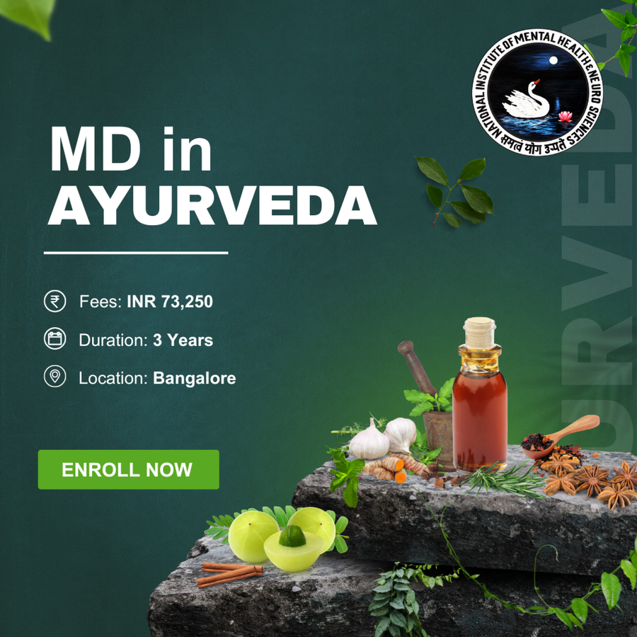 MD in Ayurveda at National Institute of Mental Health and Neurosciences (NIMHANS), Bengaluru/Bangalore
