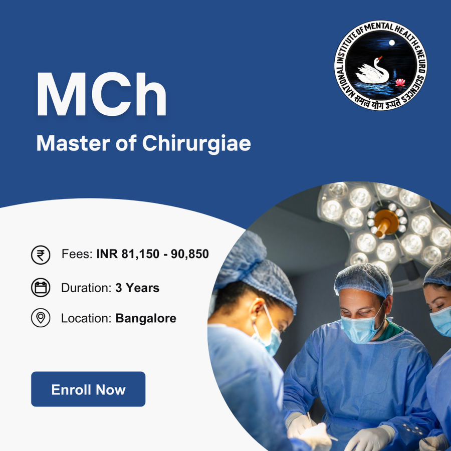 Master of Chirurgiae (M.Ch) in Neurosurgery at National Institute of Mental Health and Neurosciences (NIMHANS), Bengaluru/Bangalore