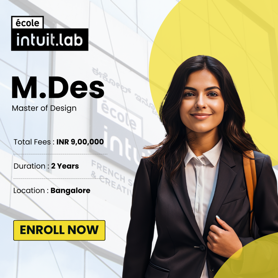 Master of Design (M.Des) at Ecole Intuit Lab, Bengaluru/Bangalore