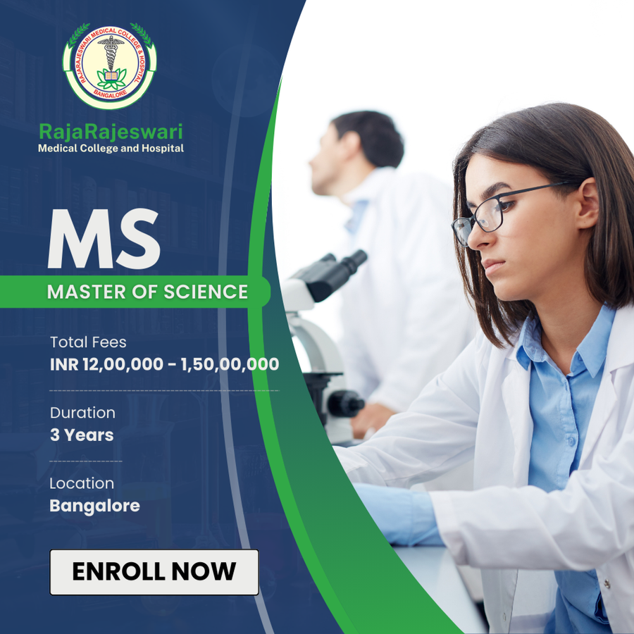 Master of Surgery (MS) at RajaRajeswari Medical College and Hospital, Bengaluru/Bangalore