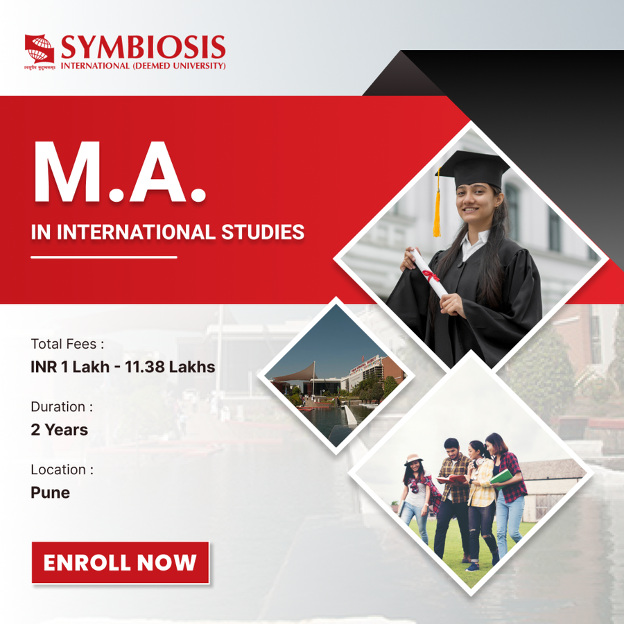 M.A in International Studies at Symbiosis International (Deemed University), Pune
