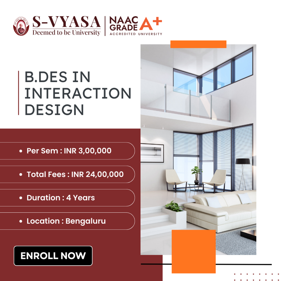 B.Des in Interaction Design at S-VYASA (Deemed-to-be-University), Bengaluru/Bangalore