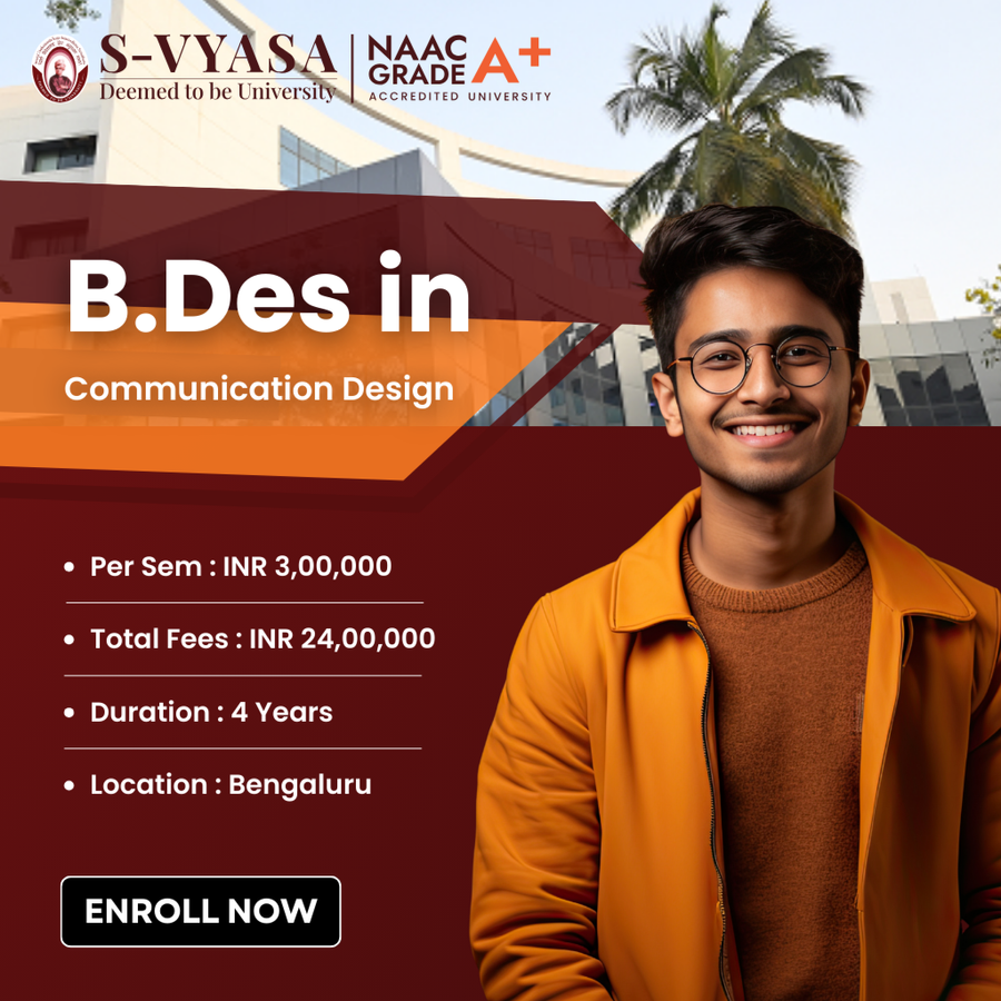 B.Des in Communication Design at S-VYASA (Deemed-to-be-University), Bengaluru/Bangalore