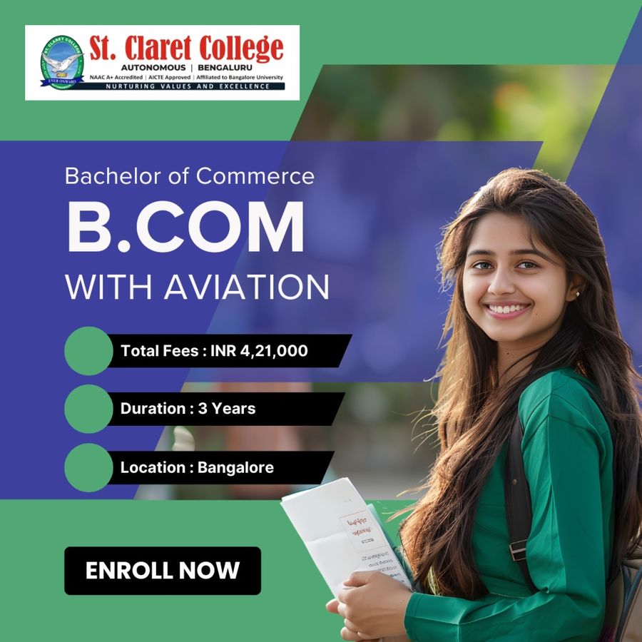 Bachelor of Commerce (B.Com) with Aviation at St. Claret College (Autonomous), Bengaluru/Bangalore