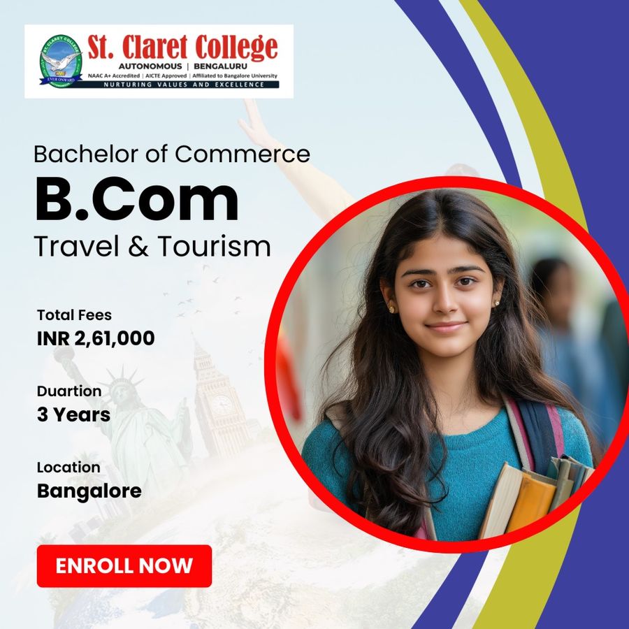 Bachelor of Commerce (B.Com) Travel & Tourism at St. Claret College (Autonomous), Bengaluru/Bangalore