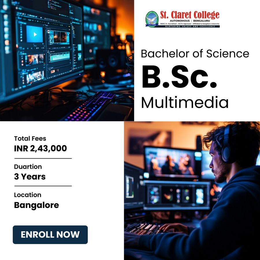 Bachelor of Science (B.Sc.) in Multimedia at St. Claret College (Autonomous), Bengaluru/Bangalore