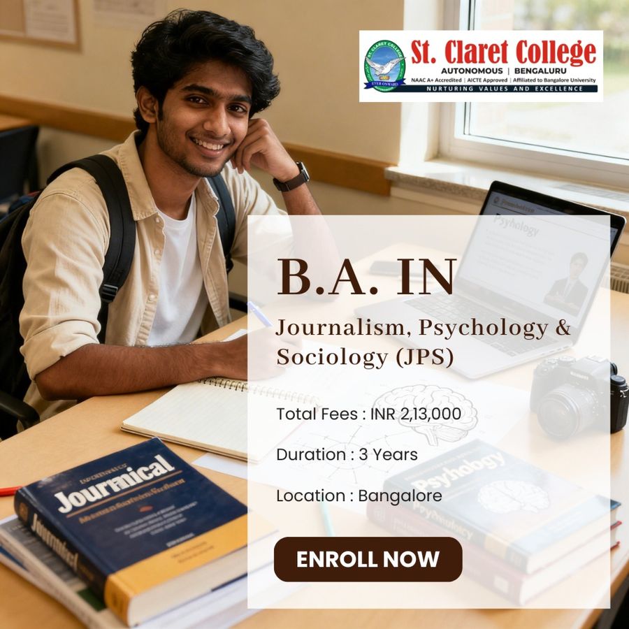 B.A. in Journalism, Psychology & Sociology (JPS) at St. Claret College (Autonomous), Bengaluru/Bangalore