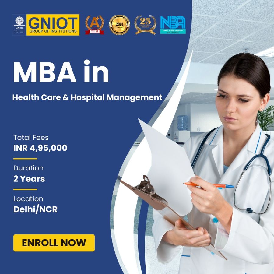 MBA in Health Care & Hospital Management (HCHM) at GNIOT Group of Institutions, Delhi/NCR
