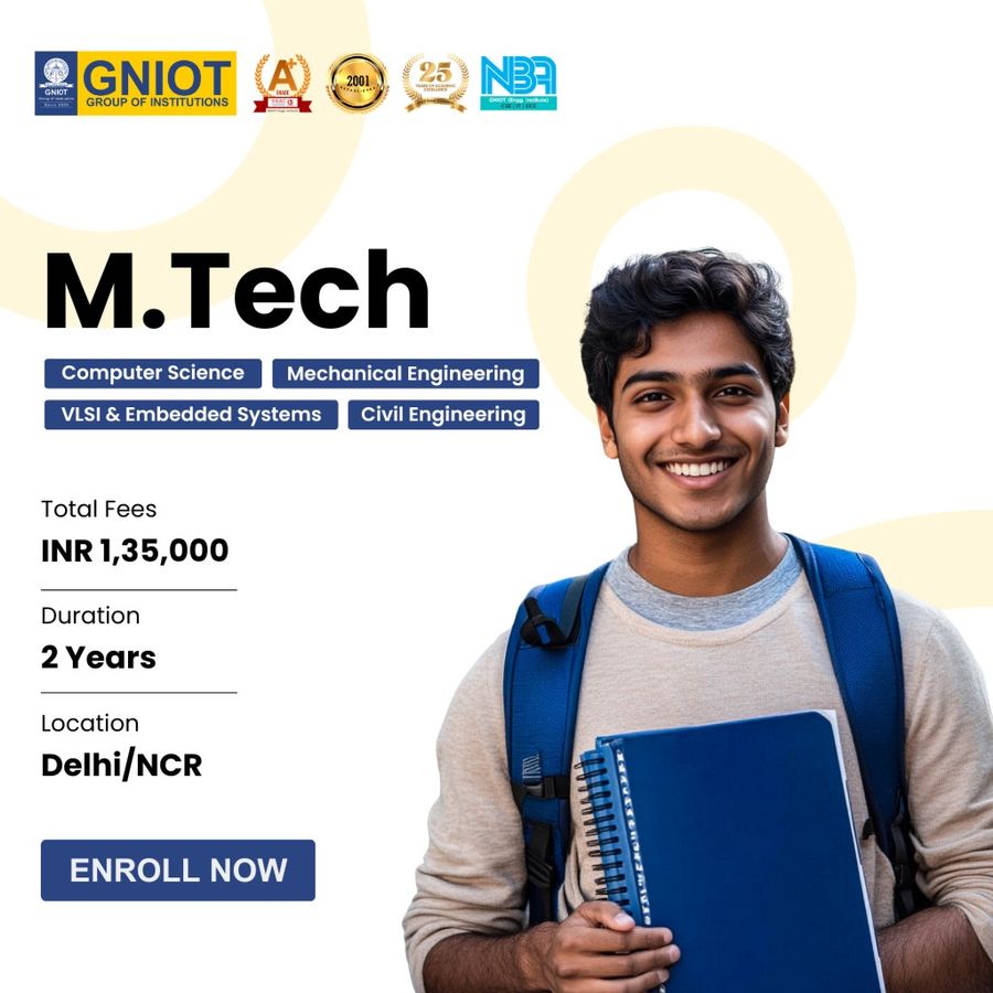 Master of Technology (M.Tech) at GNIOT Group of Institutions, Delhi/NCR