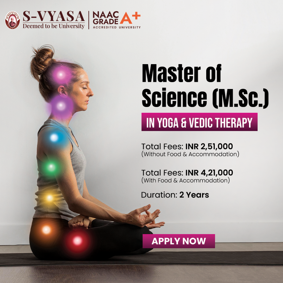 Master of Science (M.Sc.) in Yoga & Vedic Therapy at S-VYASA (Deemed-to-be-University), Bengaluru/Bangalore