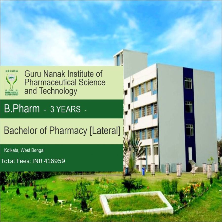 B.Pharm (Lateral) at Guru Nanak Institute of Pharmaceutical Science And Technology, Kolkata