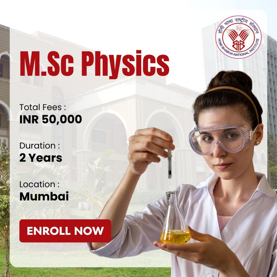 M.Sc in Physics at Homi Bhabha National Institute (HBNI), Mumbai (All Areas)