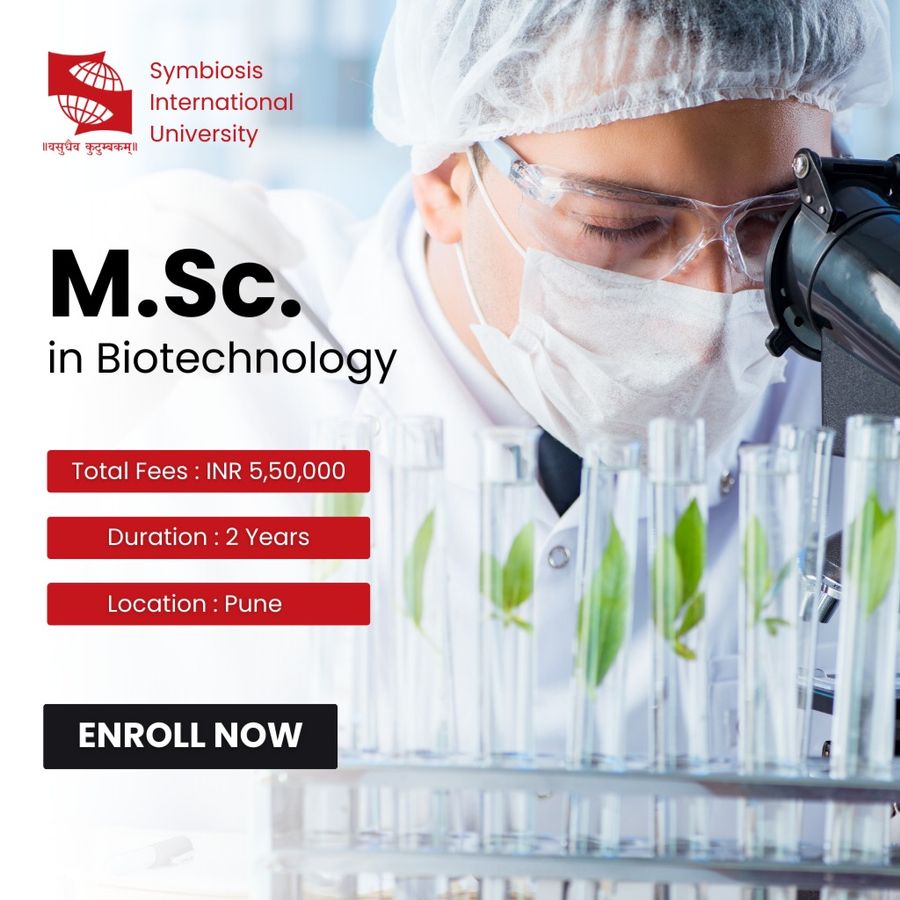 M.Sc. in Biotechnology at Symbiosis International University, Pune