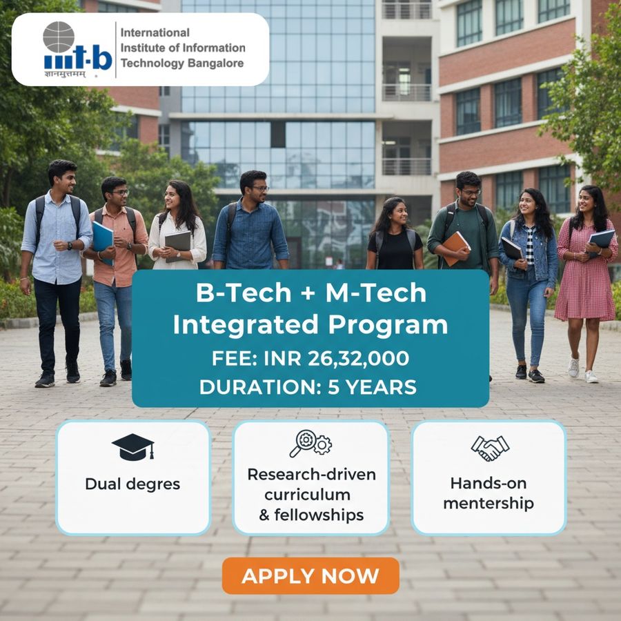 B.Tech + M.Tech Integrated at International Institute of Information Technology, Bengaluru/Bangalore