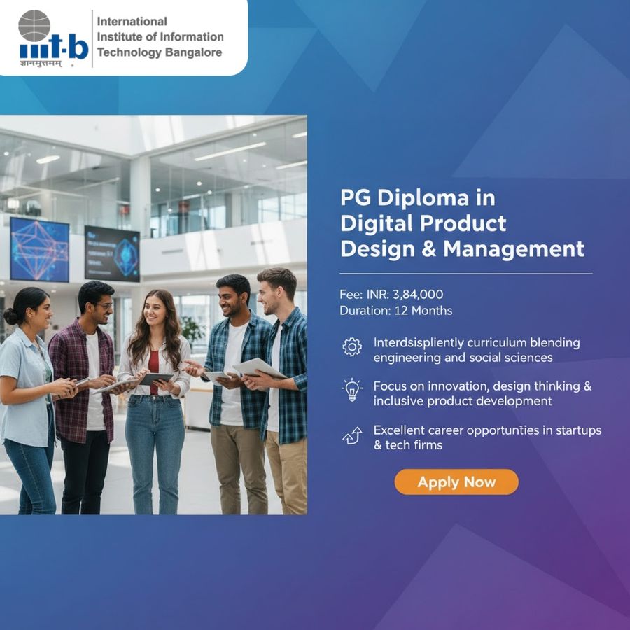 PG Diploma in Digital Product Design & Management at International Institute of Information Technology, Bengaluru/Bangalore
