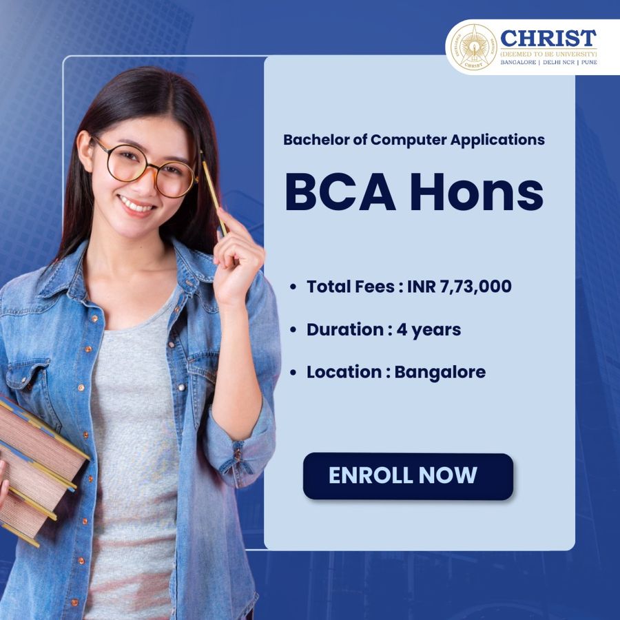 Bachelor of Computer Applications (BCA) Hons. at Christ (Deemed to be University), Bengaluru/Bangalore