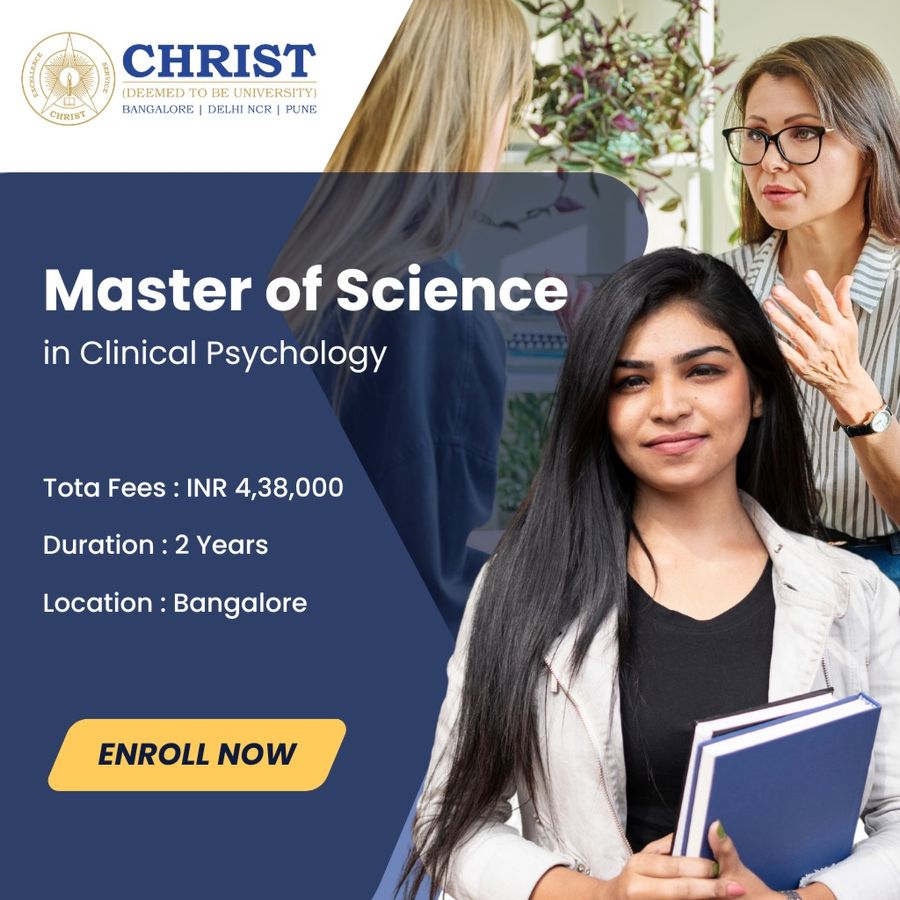 Master of Science (M.Sc) in Clinical Psychology at Christ (Deemed to be University), Bengaluru/Bangalore
