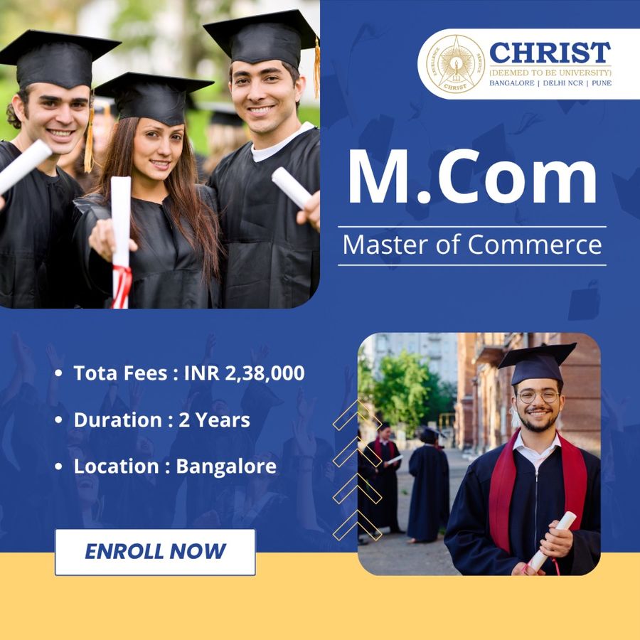 Master of Commerce (M.Com) at Christ (Deemed to be University), Bengaluru/Bangalore