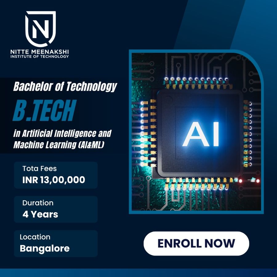 B.Tech in AI & Machine Learning (AI&ML) at NITTE Meenakshi Institute of Technology, Bengaluru/Bangalore
