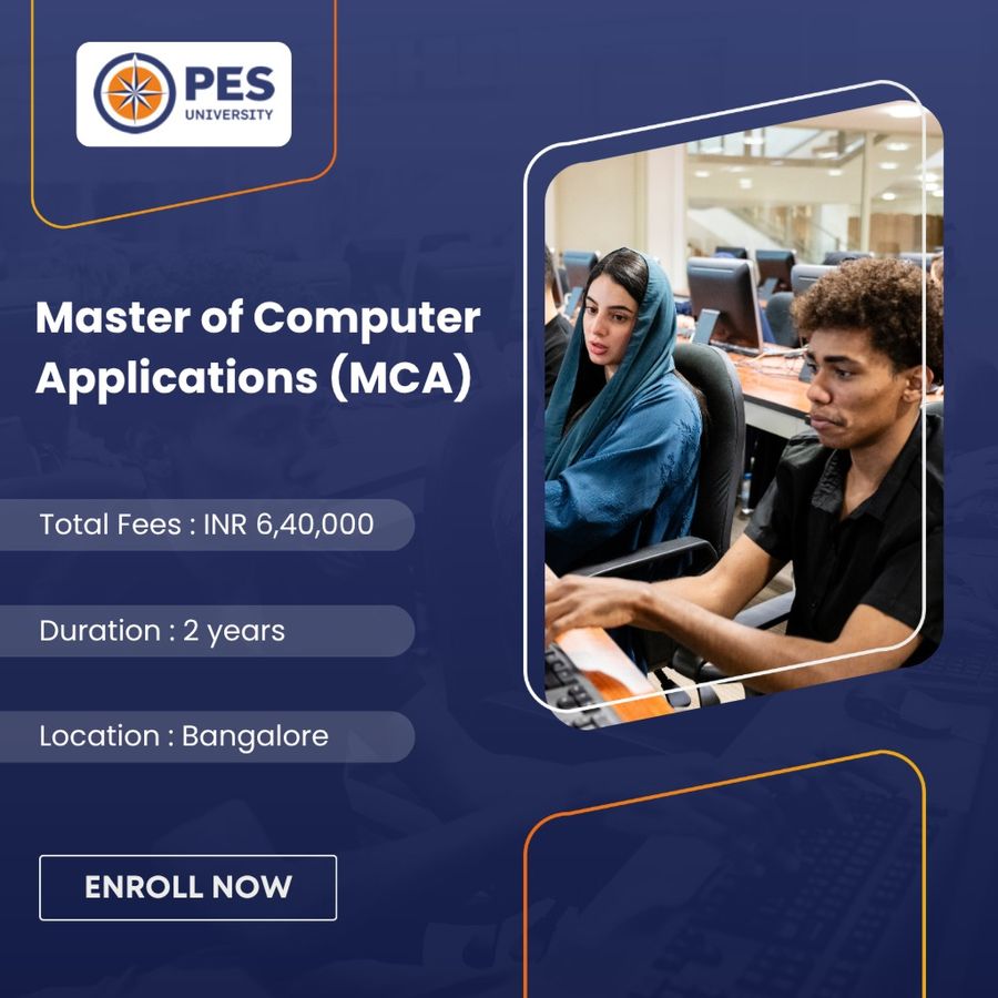 Master of Computer Applications (MCA) at PES University, Bengaluru/Bangalore
