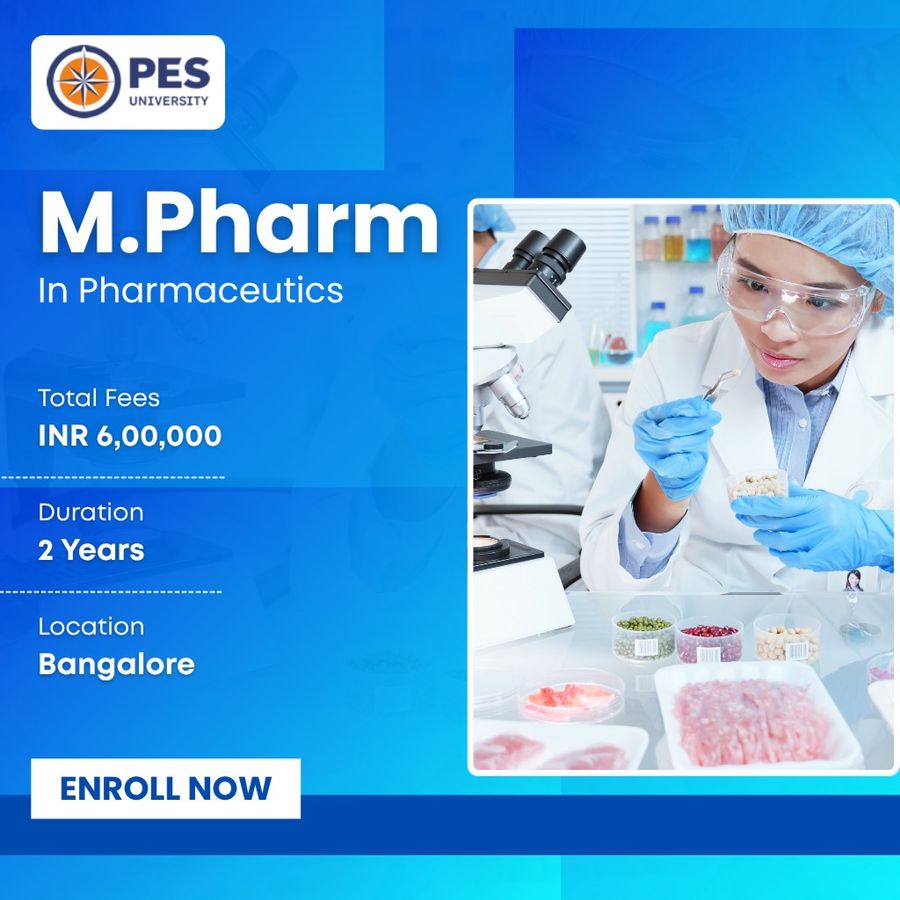 M.Pharm. in Pharmaceutics at PES University, Bengaluru/Bangalore