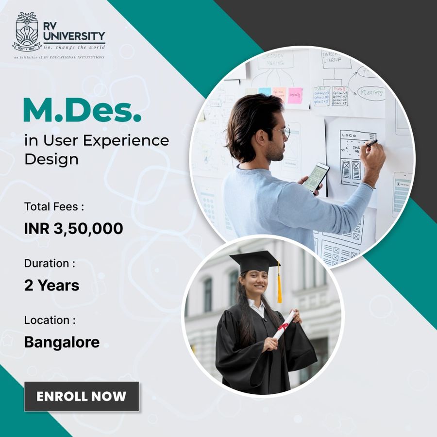 M.Des. in User Experience Design at R.V. University, Bengaluru/Bangalore