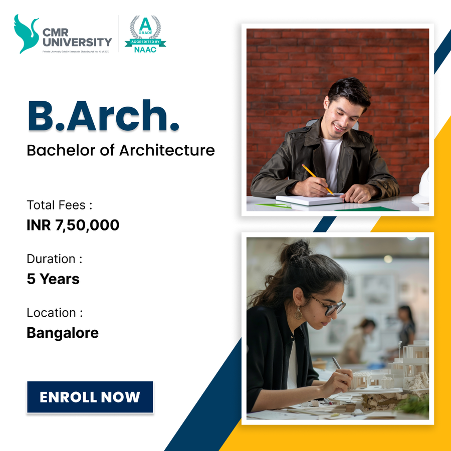 Bachelor of Architecture (B.Arch) at CMR University, Bengaluru/Bangalore