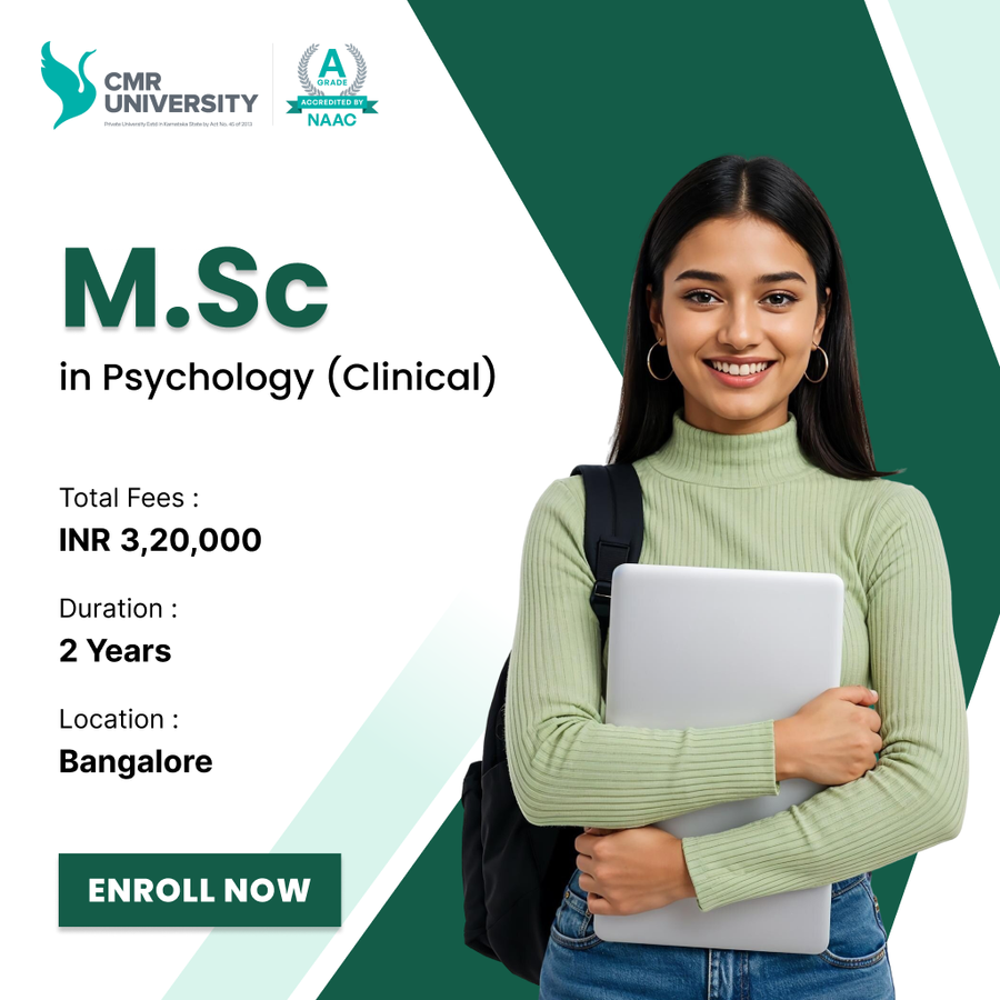 Master of Science (M.Sc) in Psychology at CMR University, Bengaluru/Bangalore